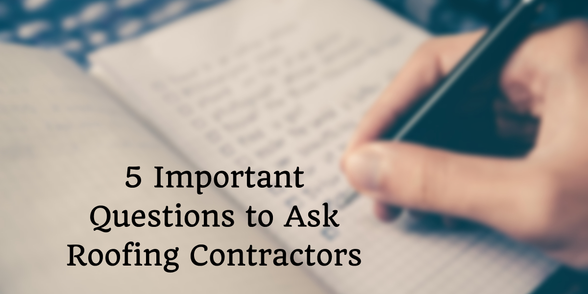 5 Important Questions to Ask Roofing Contractors Muth and Company Roofing