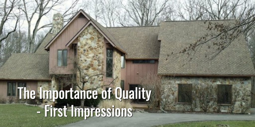 The Importance Of Quality - First Impressions