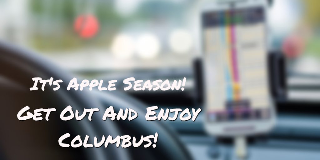 It's Apple Season - Get Out and Enjoy Columbus