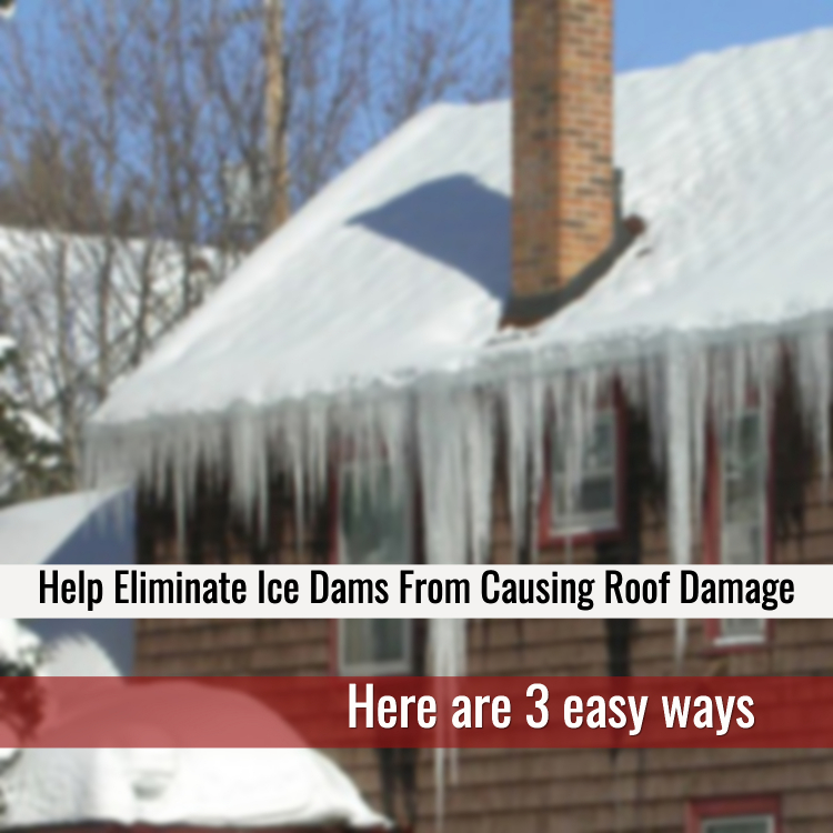 3 Ways To Help Eliminate Ice Dams From Causing Roof Damage