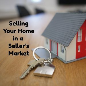 selling your home in a seller's market